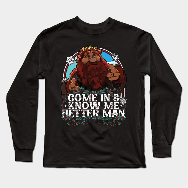 Muppet Christmas Carol - Come In And Know Me Better Man Long Sleeve T-Shirt by RetroReview